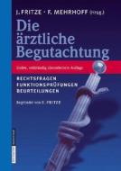 Die A"rztliche Begutachtung: Rechtsfragen, Funktionspra1/4fungen, Beurteilungen edito da Steinkopff-Verlag Darmstadt