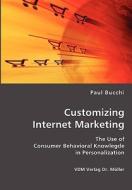 Customizing Internet Marketing di Paul Bucchi edito da Vdm Verlag Dr. Mueller E.k.