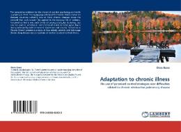 Adaptation to chronic illness di Dana Essex edito da LAP Lambert Acad. Publ.