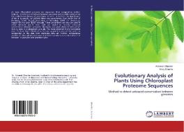 Evolutionary Analysis of Plants Using Chloroplast Proteome Sequences di Asheesh Shanker, Vinay Sharma edito da LAP Lambert Academic Publishing