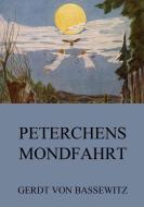 Peterchens Mondfahrt di Gerdt Von Bassewitz edito da Jazzybee Verlag