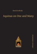 Aquinas on One and Many di David Svoboda edito da Editiones Scholasticae