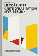 Le Corbusier: Unité d'habitation "Typ Berlin" edito da Jovis Verlag GmbH