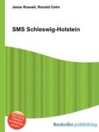 Sms Schleswig-holstein di Jesse Russell, Ronald Cohn edito da Book On Demand Ltd.