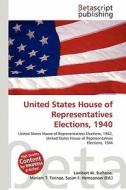 United States House of Representatives Elections, 1940 edito da Betascript Publishing