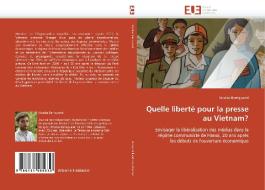 Quelle liberté pour la presse au Vietnam? di Nicolas Barriquand edito da Editions universitaires europeennes EUE