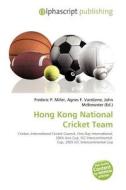 Hong Kong National Cricket Team edito da Alphascript Publishing