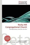 Rocky Hill Congregational Church edito da Betascript Publishing