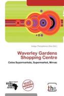 Waverley Gardens Shopping Centre edito da Crypt Publishing
