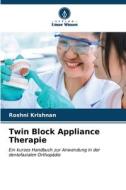 Twin Block Appliance Therapie di Roshni Krishnan edito da Verlag Unser Wissen