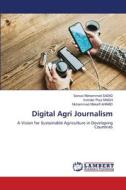 Digital Agri Journalism di Sanusi Mohammed Sadiq, Invinder Paul Singh, Muhammad Makarfi Ahmad edito da LAP LAMBERT Academic Publishing