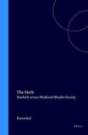The Herb: Hashish Versus Medieval Muslim Society di Rosenthal edito da BRILL ACADEMIC PUB