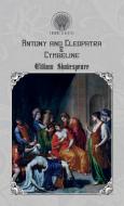 Antony and Cleopatra & Cymbeline di William Shakespeare edito da Throne Classics