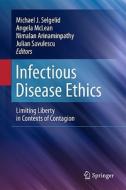 Infectious Disease Ethics edito da Springer-Verlag GmbH