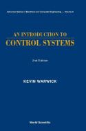 INTRODUCTION TO CONTROL SYSTEMS, AN (2ND EDITION) di Kevin Warwick edito da World Scientific Publishing Company