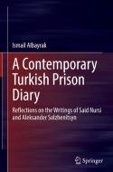 A Contemporary Turkish Prison Diary di Ismail Albayrak edito da Springer