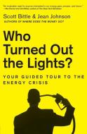 Who Turned Out the Lights? di Scott Bittle edito da HarperBusiness