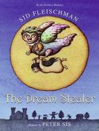 The Dream Stealer: William Smith and the Birth of Modern Geology di Sid Fleischman edito da Greenwillow Books