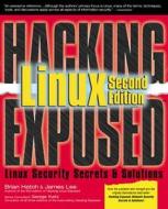 Hacking Exposed Linux di Brian Hatch, James Lee, George Kurtz edito da Mcgraw-hill Education - Europe