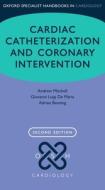 Cardiac Catheterization & Coronary Inter di ANDREW MITCHELL edito da Oxford Higher Education