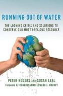 The Looming Crisis And Solutions To Conserve Our Most Precious Resource di Peter Rogers, Susan Leal edito da Palgrave Macmillan