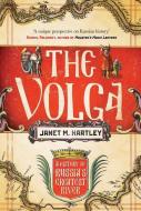 The Volga di Janet M. Hartley edito da Yale University Press