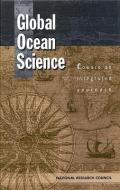 Global Ocean Science:: Toward an Integrated Approach di National Research Council, Division On Earth And Life Studies, Ocean Studies Board edito da NATL ACADEMY PR