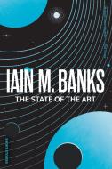 The State of the Art di Iain M. Banks edito da ORBIT