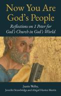 Now You are God's People di Justin Welby, Jennifer Strawbridge, Abigail Martin edito da SCM Press