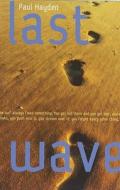 Last Wave di Paul Hayden edito da Hachette Children\'s Books