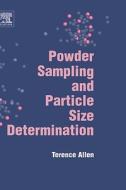 Powder Sampling and Particle Size Determination di T. Allen edito da ELSEVIER SCIENCE PUB CO