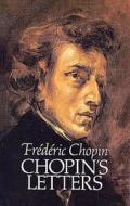 Letters di Frederic Chopin edito da Dover Publications Inc.