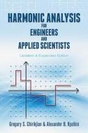 Chirikjian, G:  Harmonic Analysis for Engineers and Applied di Gregory Chirikjian edito da Dover Publications Inc.