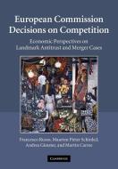 European Commission Decisions on Competition di Francesco Russo, Maarten Pieter Schinkel, Andrea G. Nster edito da Cambridge University Press