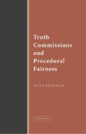 Truth Commissions and Procedural Fairness di Mark Freeman edito da Cambridge University Press
