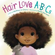Hair Love ABCs di Matthew A. Cherry edito da Penguin Young Readers Group