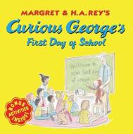 Curious George's First Day of School di H. A. Rey edito da HOUGHTON MIFFLIN
