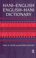Hani-English - English-Hani Dict di Paul Lewis edito da Routledge