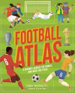 Football Atlas di James Buckley edito da QED Publishing