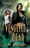 The Vengeful Dead di J. N. Duncan edito da Kensington Publishing