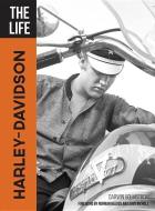 The Life Harley-Davidson di Darwin Holmstrom edito da Motorbooks International