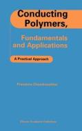 Conducting Polymers, Fundamentals And Applications di Prasanna Chandrasekhar edito da Springer