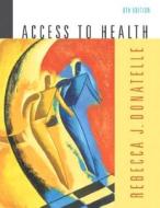 Access To Health di Rebecca J. Donatelle edito da Pearson Education (us)