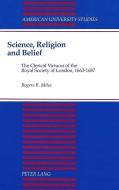 Science, Religion, and Belief di Rogers B. Miles edito da Lang, Peter