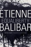 Equaliberty di Etienne Balibar edito da Duke University Press