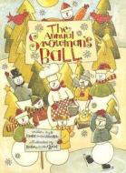 Annual Snowman\'s Ball di Mark Kimball Moulton edito da Worthy Publishing