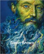 Glenn Brown di Glenn Brown edito da Gagosian/Rizzoli