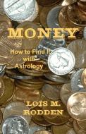 Money di Lois M Rodden edito da American Federation of Astrologers