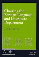 Chairing the Foreign Langu di Bugliani edito da MODERN LANGUAGE ASSN OF AMER