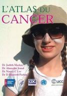 The Cancer Atlas di Judith Mackay edito da American Cancer Society